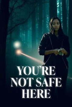 Burada Güvende Değilsin (You’re Not Safe Here) izle